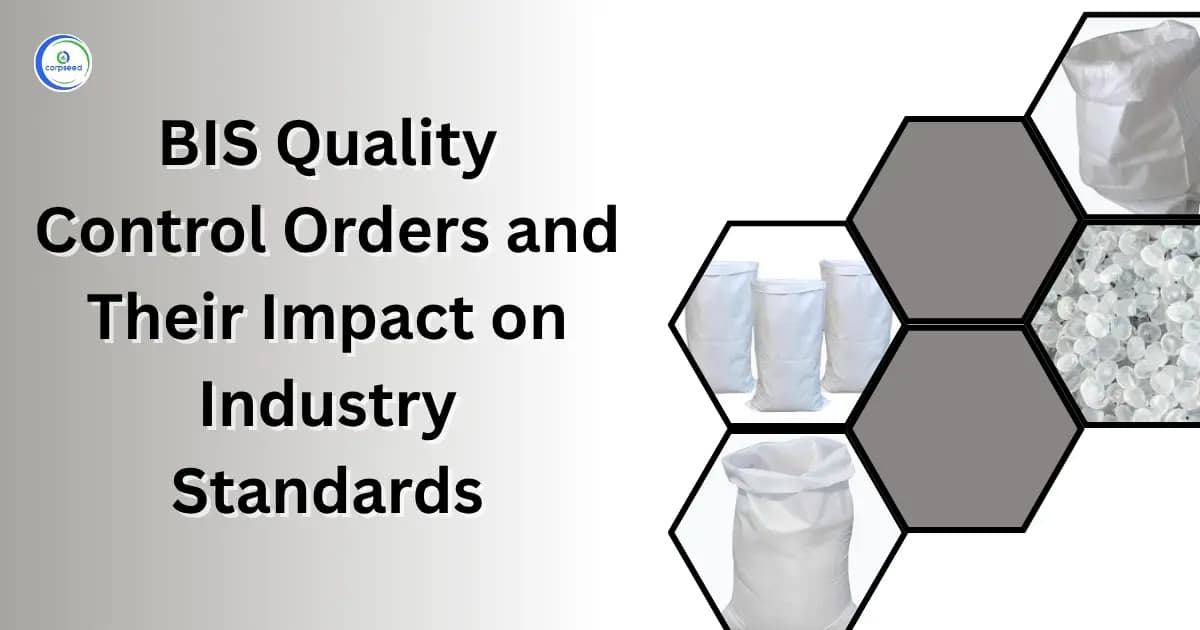 BIS Quality Control Orders and Their Impact on Industry Standards