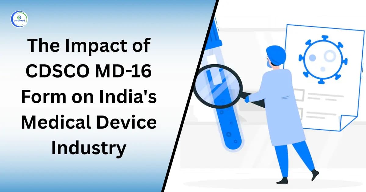 The Impact of CDSCO MD-16 Form on India's Medical Device Industry