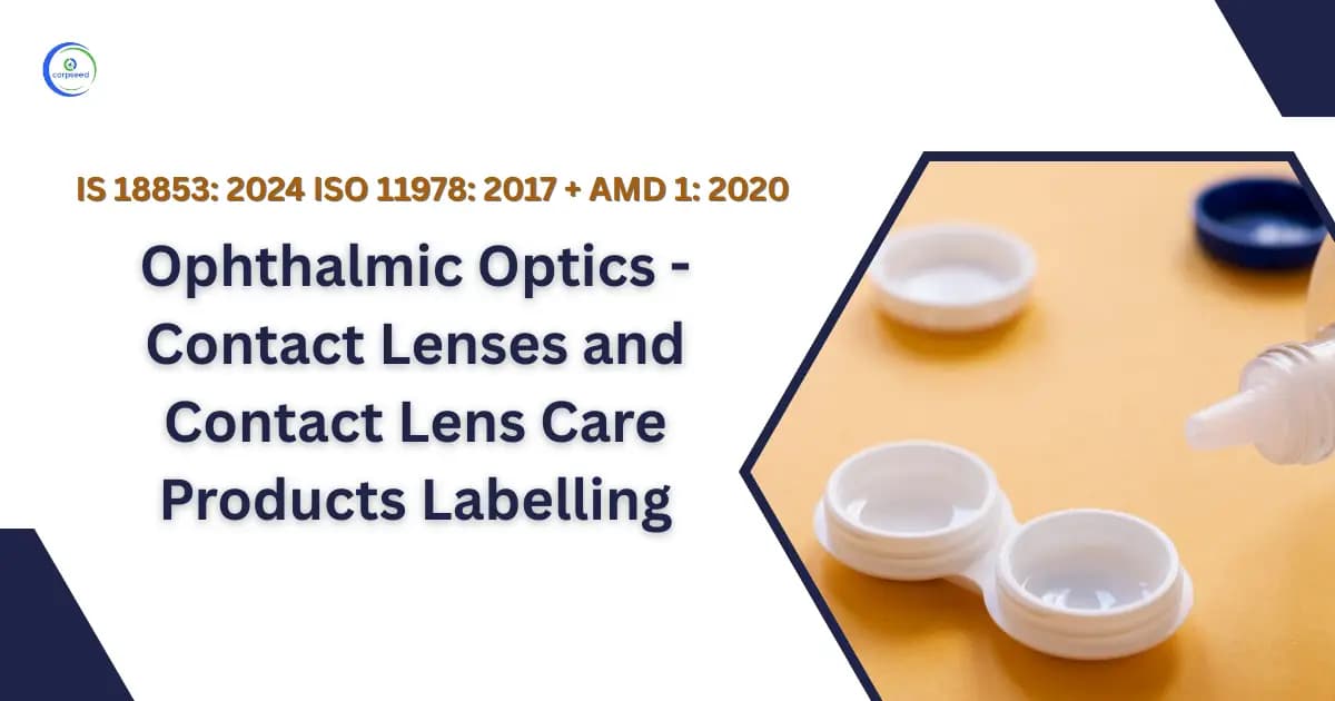 IS 18853: 2024 ISO 11978: 2017 + AMD 1: 2020 Ophthalmic Optics - Contact Lenses and Contact Lens Care Products Labelling