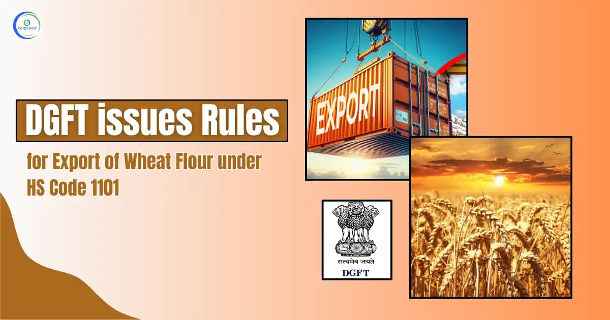 DGFT issues Rules for Export of Wheat Flour under HS Code 1101