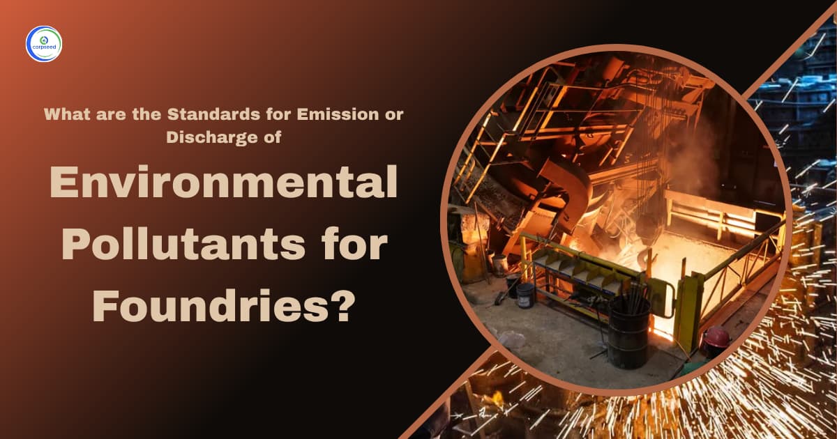What are the Standards for Emission or Discharge of Environmental Pollutants for Foundries?