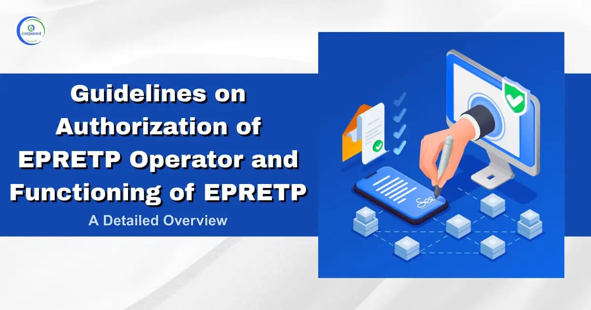 Guidelines on Authorization of EPRETP Operator and Functioning of EPRETP: A Detailed Overview