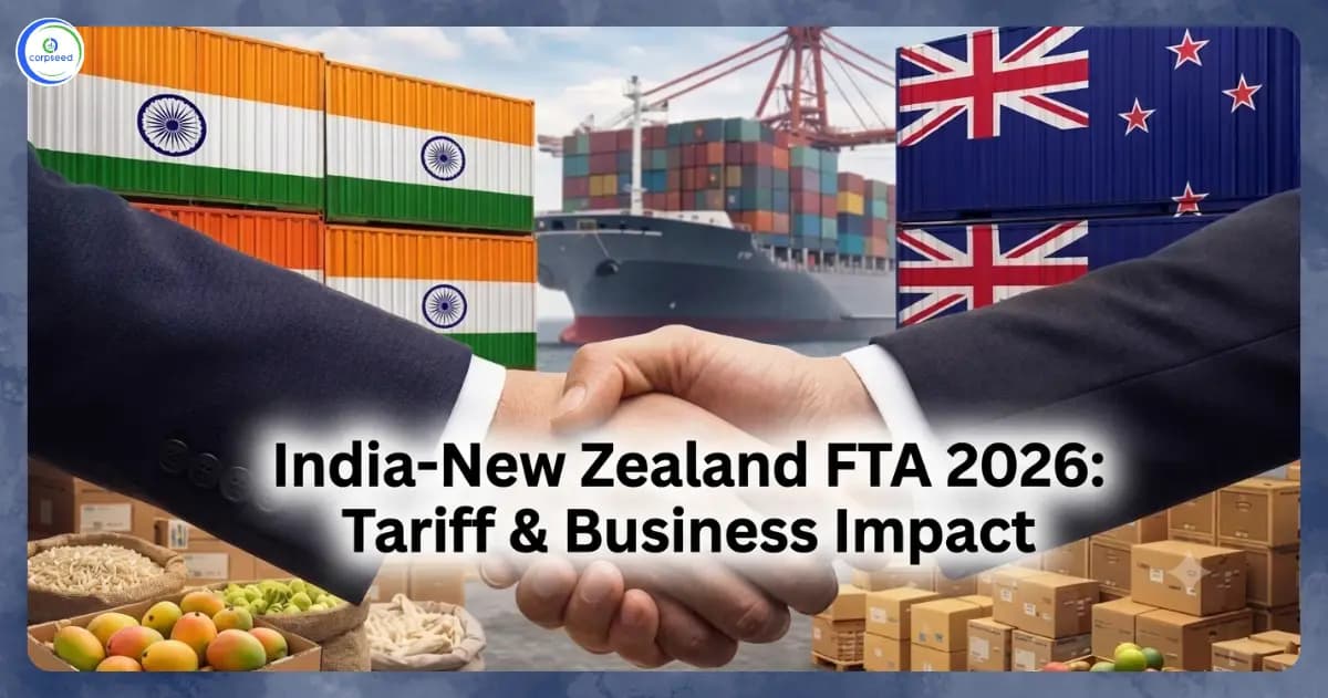 India-New Zealand FTA 2026: Tariff & Business Impact