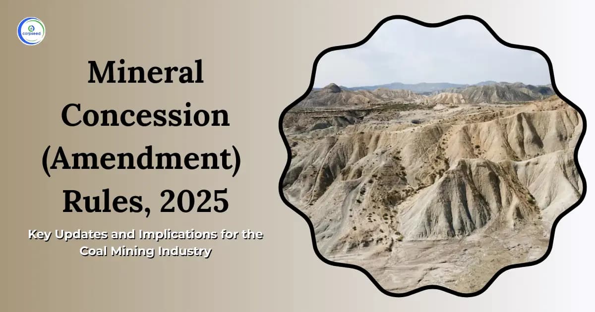Mineral Concession (Amendment) Rules, 2025: Key Updates and Implications for the Coal Mining Industry