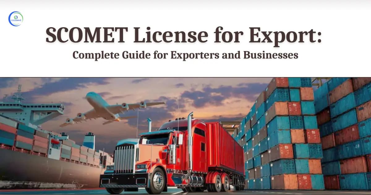 SCOMET License for Export: Complete Guide for Exporters and Businesses