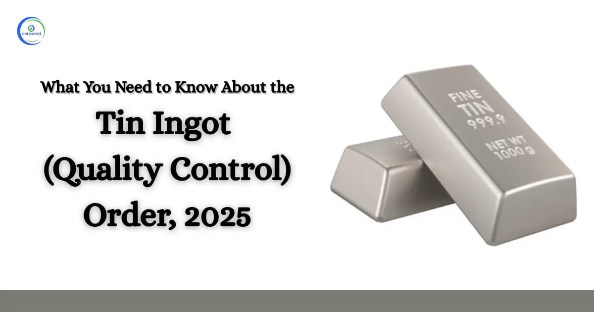 What You Need to Know About the Tin Ingot (Quality Control) Order, 2025?