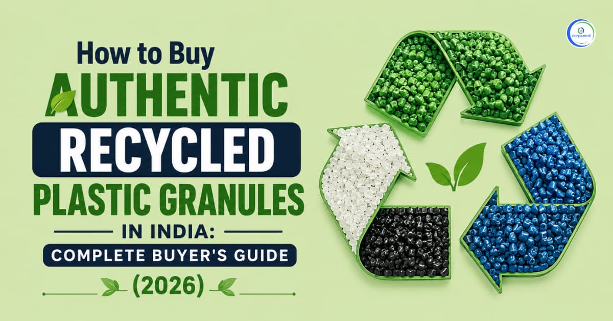 How to Buy Authentic Recycled Plastic Granules in India: Complete Buyer's Guide (2026)