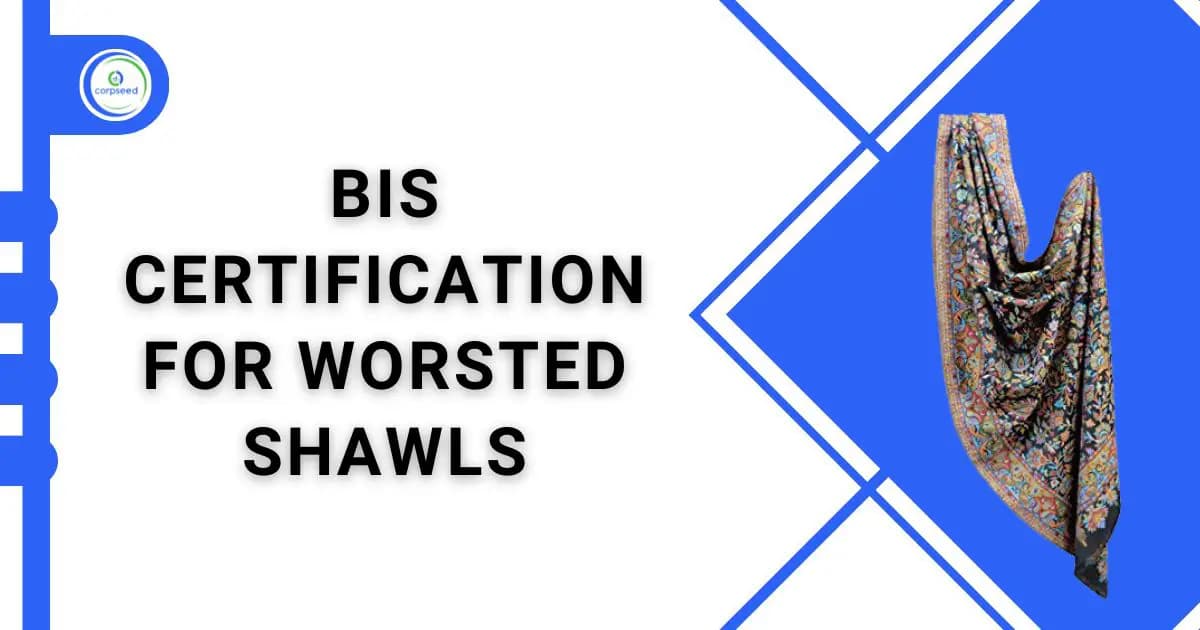 BIS Certification for Worsted Shawls