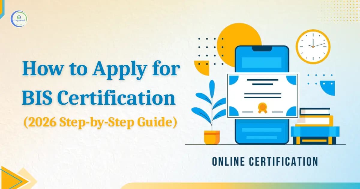 BIS Certification 2026: Step-by-Step Process
