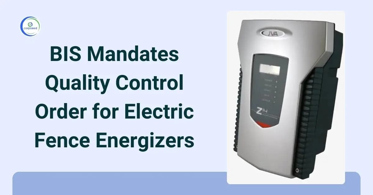 BIS Mandates Quality Control Order for Electric Fence Energizers