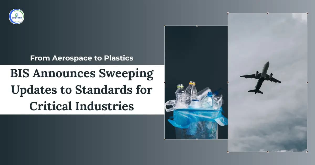 From Aerospace to Plastics: BIS Announces Sweeping Updates to Standards for Critical Industries