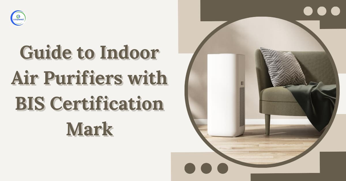 Guide to Indoor Air Purifiers with BIS Certification Mark