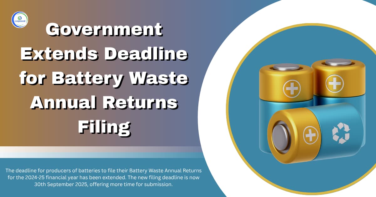Government Extends Deadline for Battery Waste Annual Returns Filing