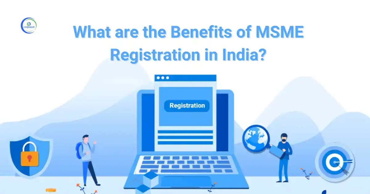 What are the Benefits of MSME Registration in India?