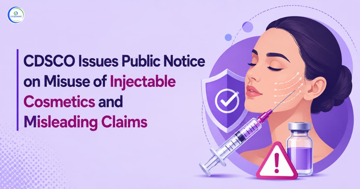 CDSCO Issues Public Notice on Misuse of Injectable Cosmetics and Misleading Claims