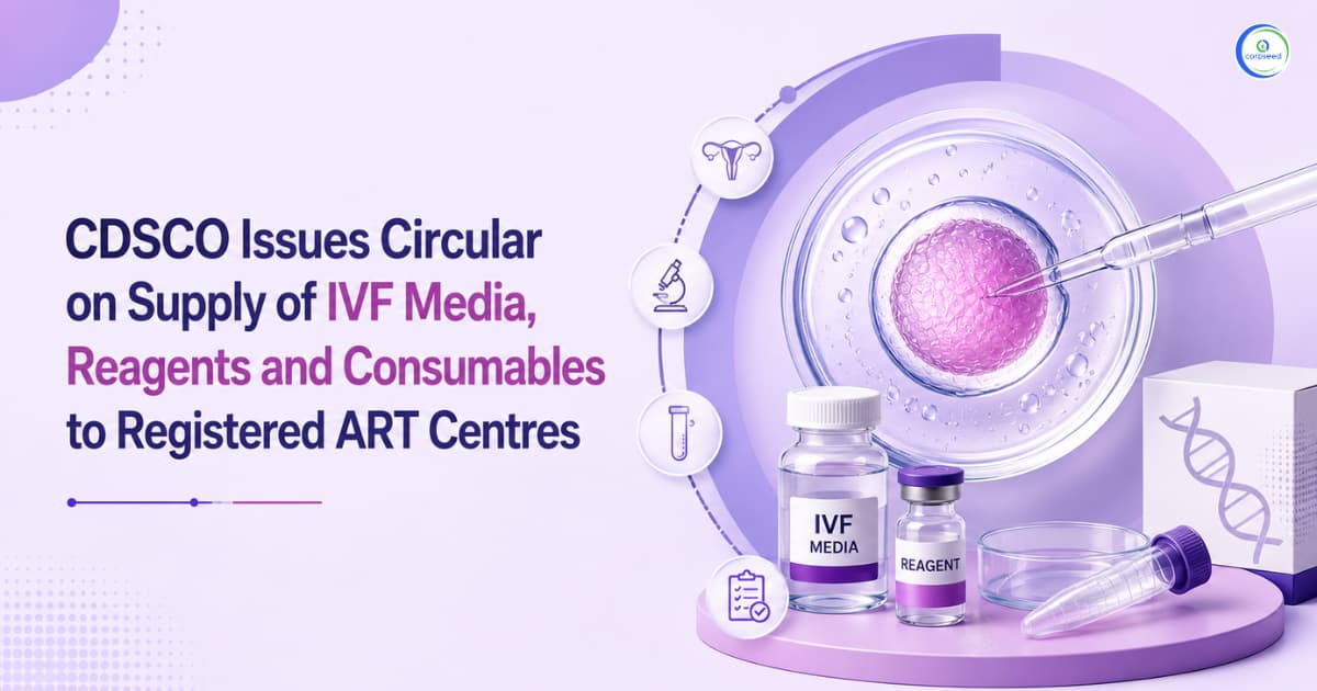 CDSCO Issues Circular on Supply of IVF Media, Reagents and Consumables to Registered ART Centres