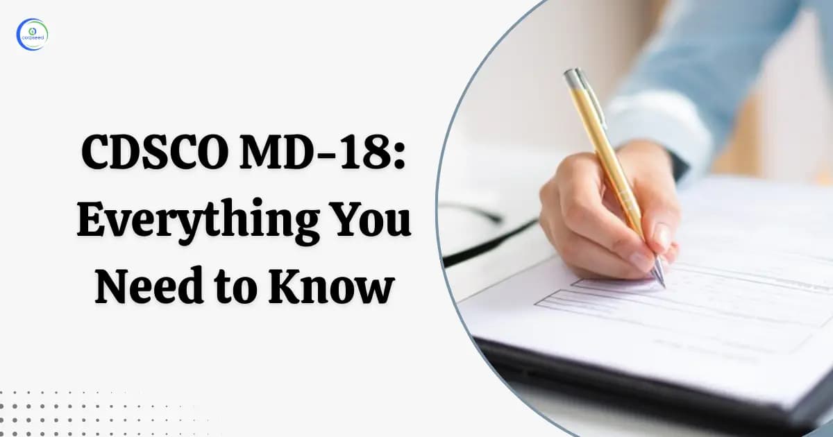 CDSCO MD-18: Everything You Need to Know