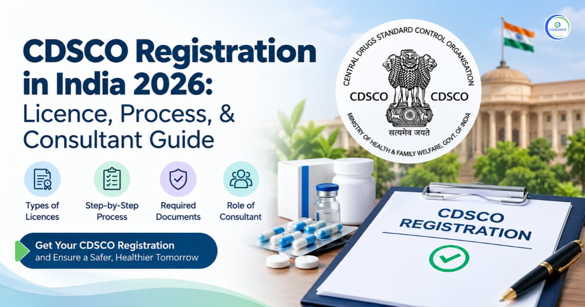 CDSCO Registration: A Simple Guide to Getting Your License in India 2026