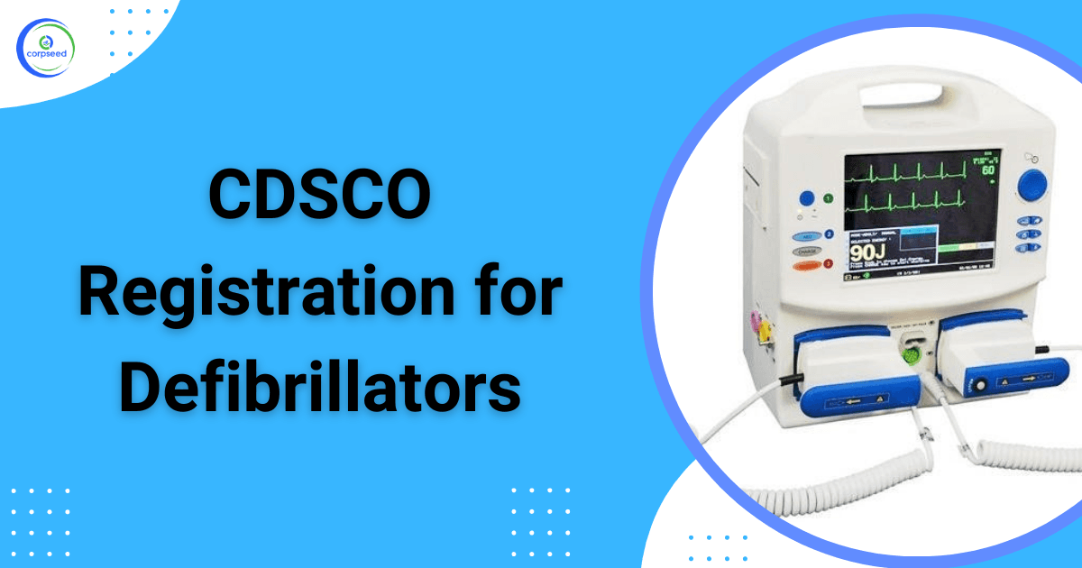 CDSCO Registration for Defibrillators