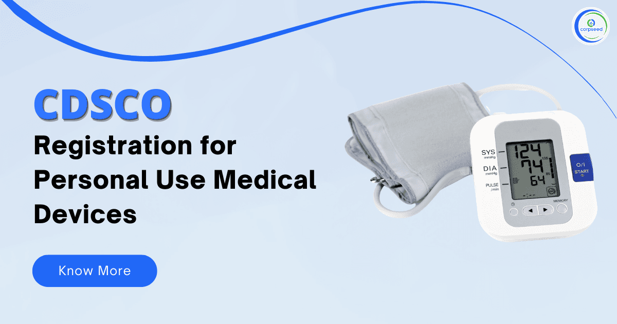 CDSCO Registration for Personal Use Medical Devices