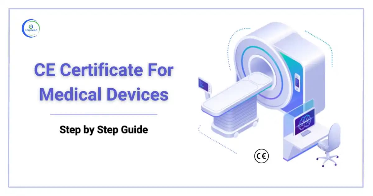 CE Certificate For Medical Devices: Step by Step Guide