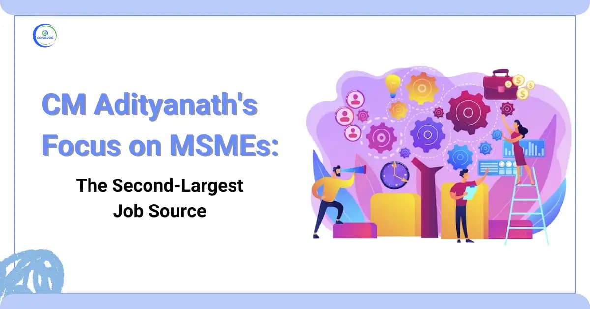 CM Adityanath's Focus on MSMEs: The Second-Largest Job Source