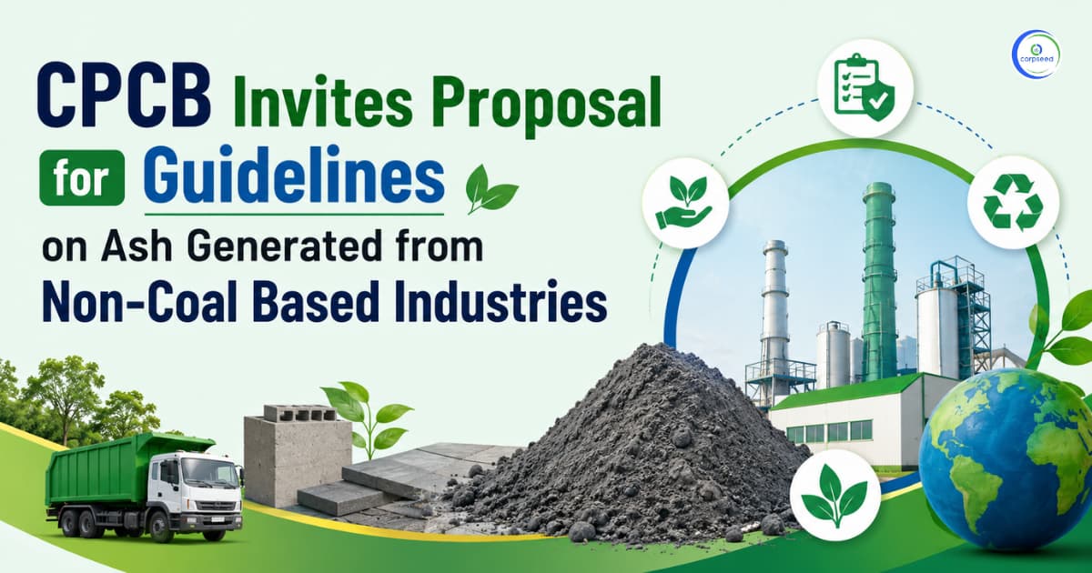 CPCB Invites Proposal for Guidelines on Ash Generated from Non-Coal Based Industries