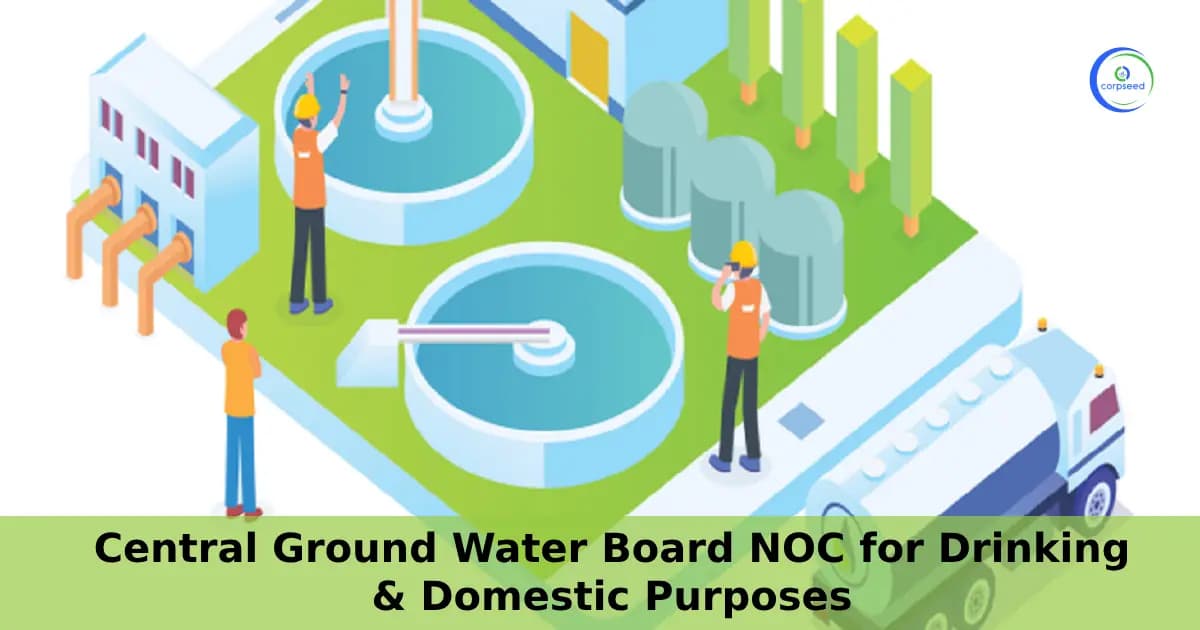 Central Ground Water Board NOC for Drinking & Domestic Purposes in Notified and Non-notified areas