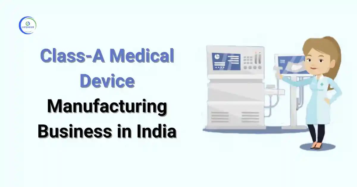 Class-A Medical Device Manufacturing Business in India