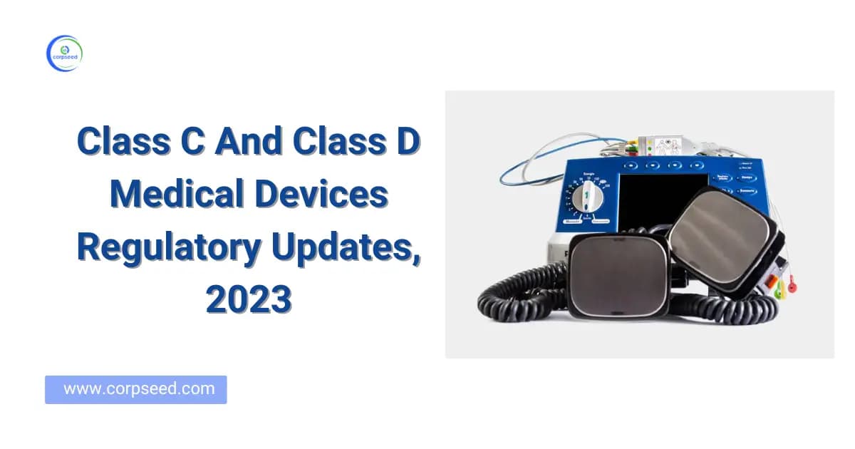 Class C And Class D Medical Devices Regulatory Updates, 2023