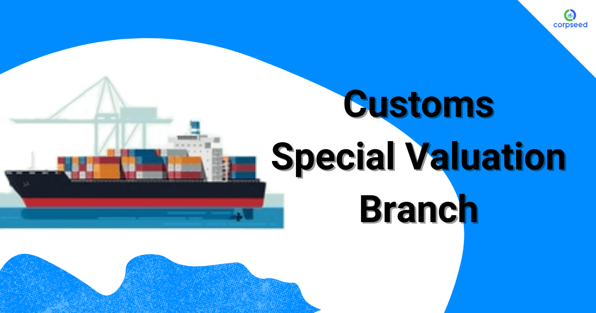 Customs - Special Valuation Branch