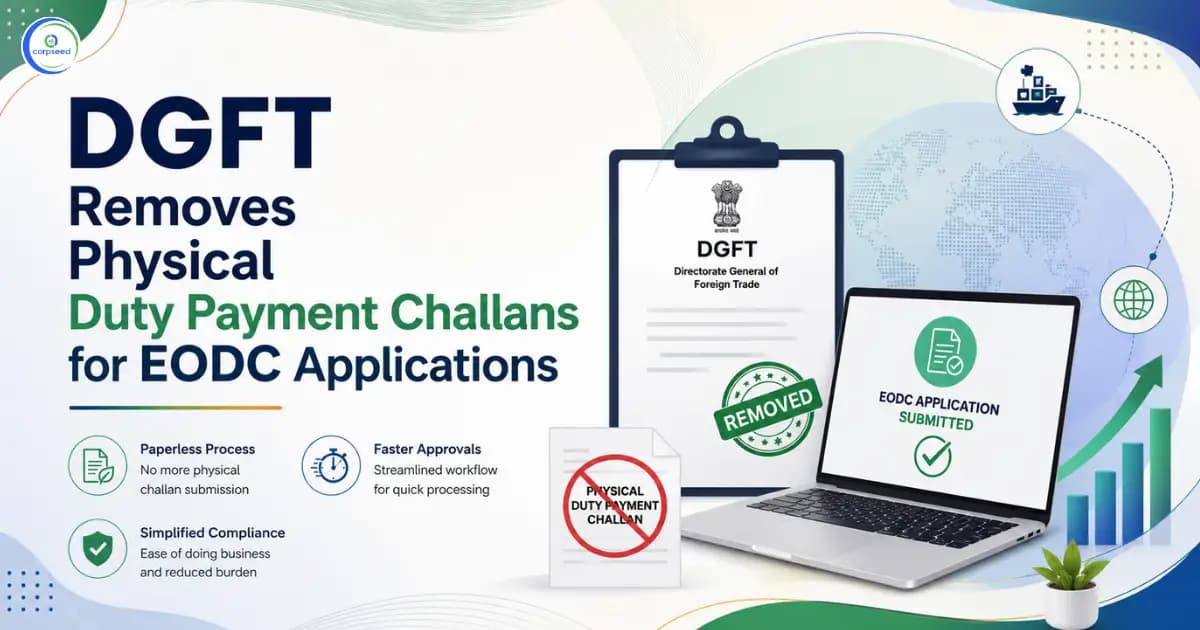 DGFT Removes Physical Duty Payment Challans for EODC Applications under AA and EPCG