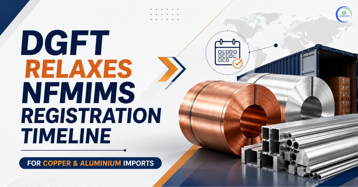 DGFT Relaxes NFMIMS Registration Timeline for Copper & Aluminium Imports