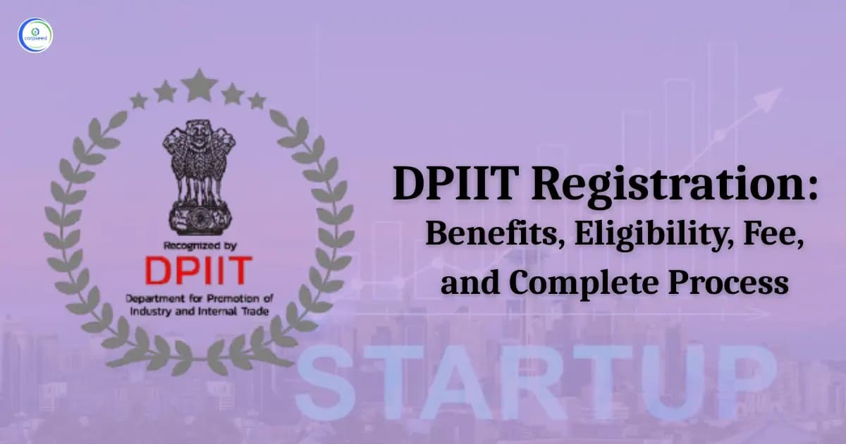 DPIIT Registration: Benefits, Eligibility, Fee, and Complete Process