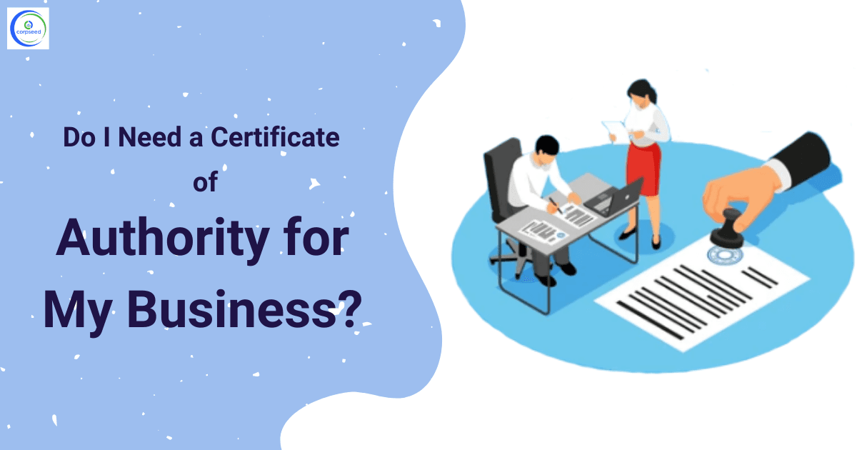 Do I Need a Certificate of Authority for My Business?