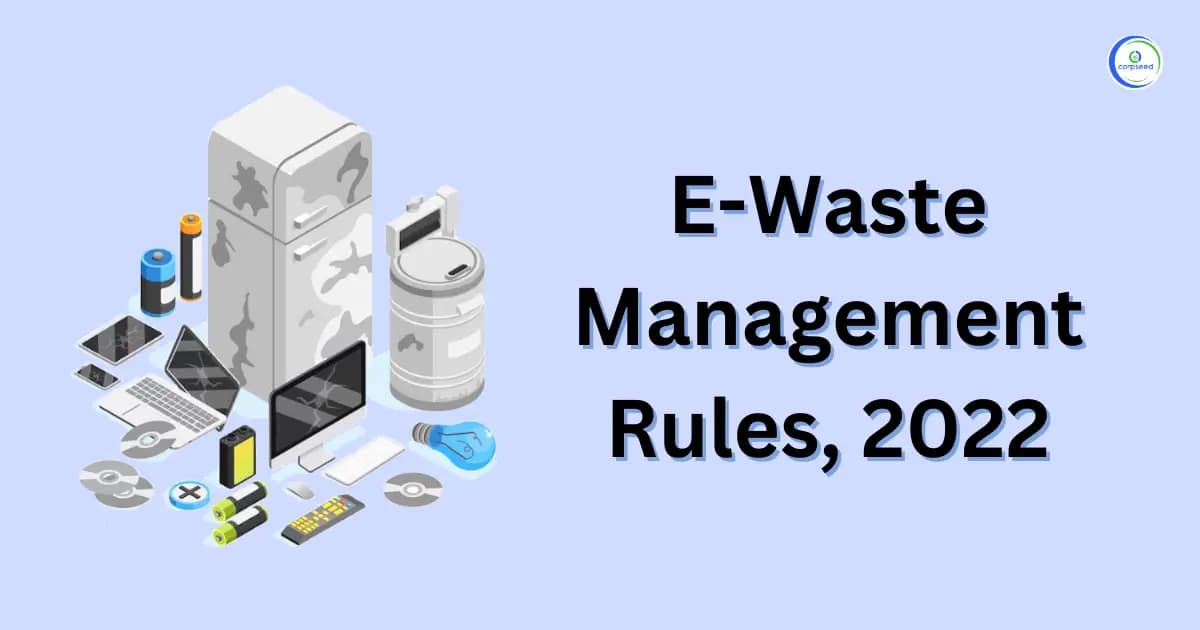 E-Waste Management Rules, 2022