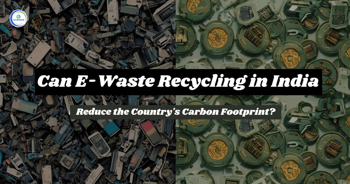 Can E-Waste Recycling in India Reduce the Country's Carbon Footprint?