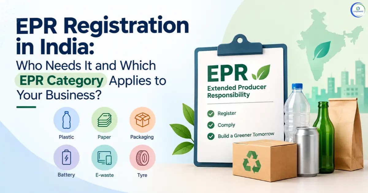 EPR Registration in India: Who Needs It and Which EPR Category Applies to Your Business?