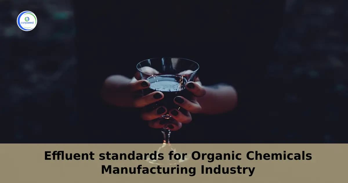 Effluent standards for Organic Chemicals Manufacturing Industry