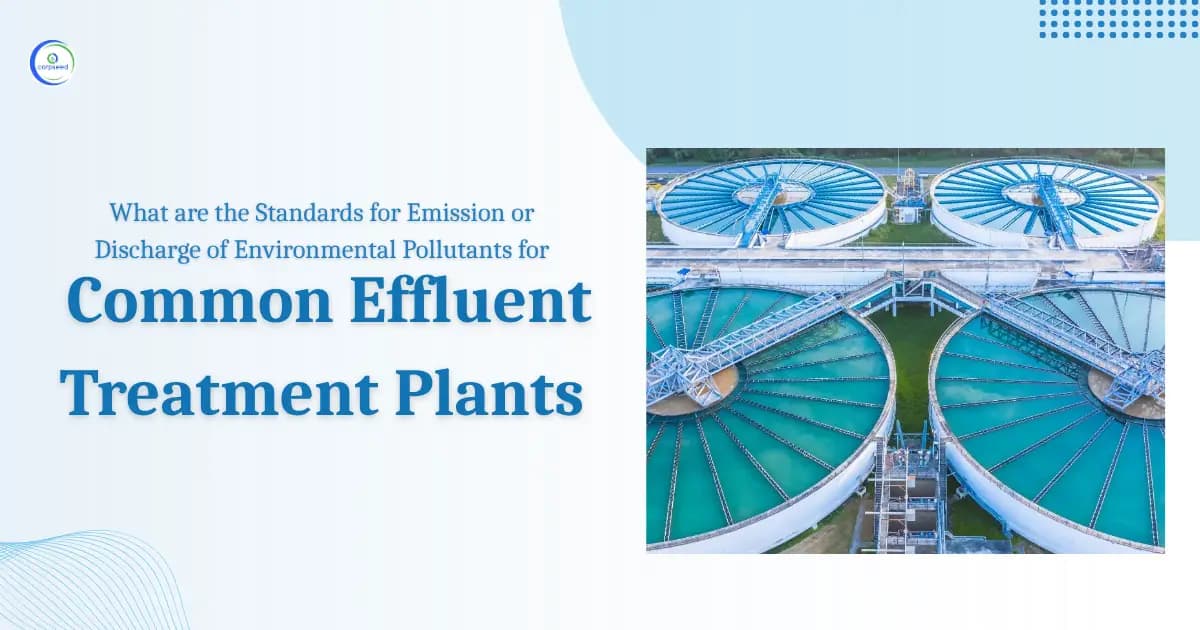 What are the Standards for Emission or Discharge of Environmental Pollutants for Common Effluent Treatment Plants