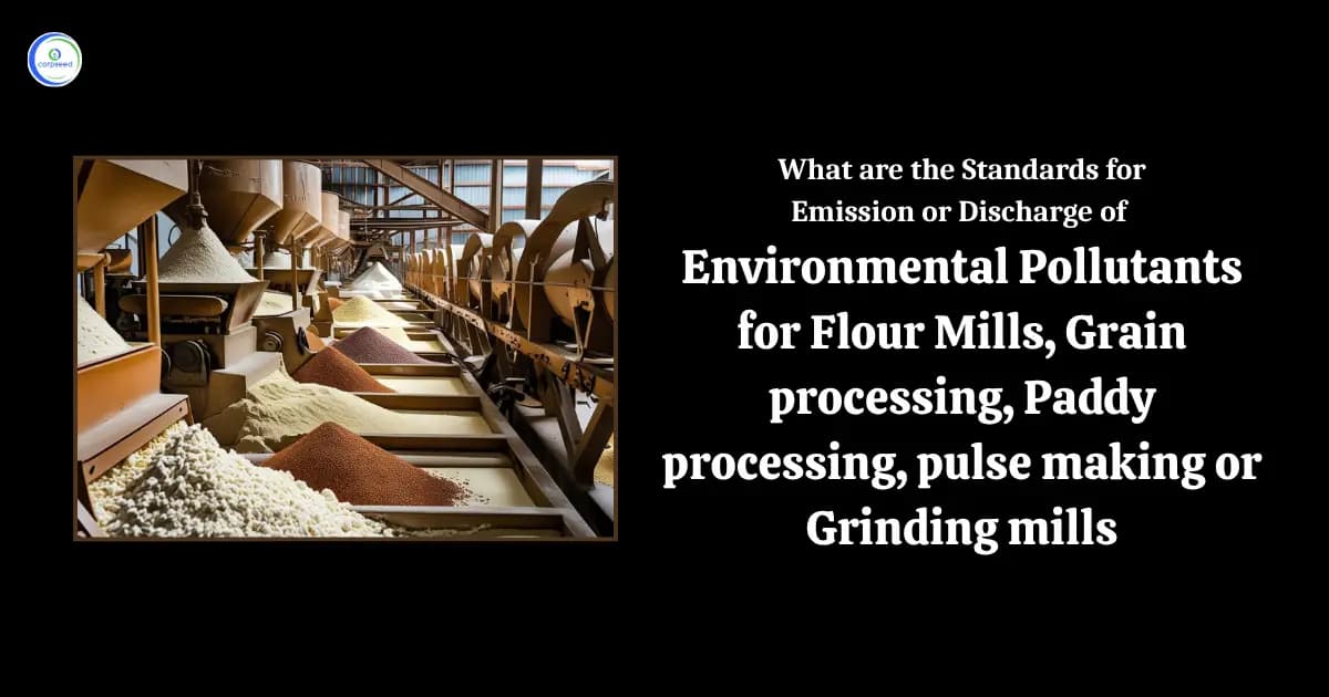What are the Standards for Emission or Discharge of Environmental Pollutants for Flour Mills, Grain processing, Paddy processing, pulse making or Grinding mills