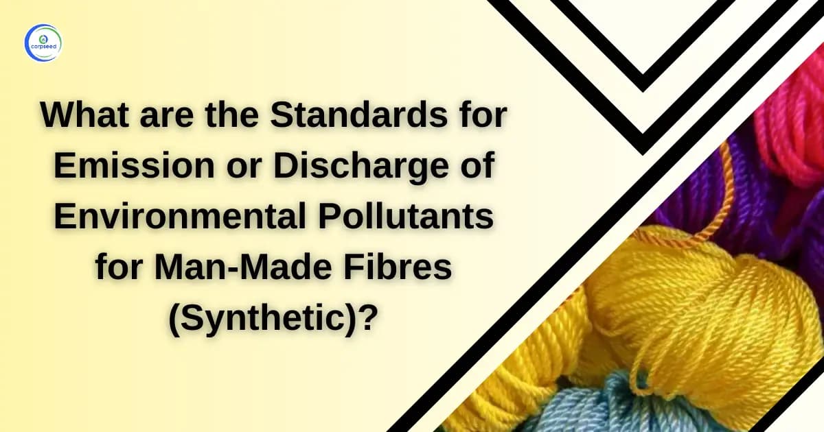 What are the Standards for Emission or Discharge of Environmental Pollutants for Man-Made Fibres (Synthetic)?