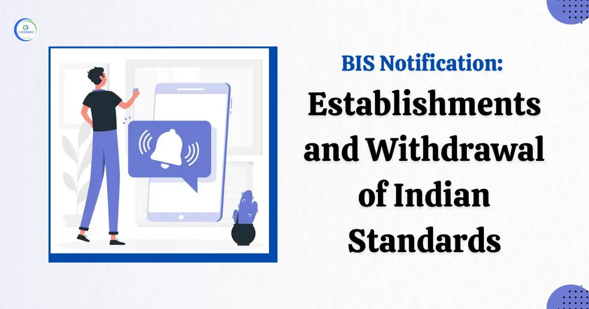BIS Notification: Establishments and Withdrawal of Indian Standards