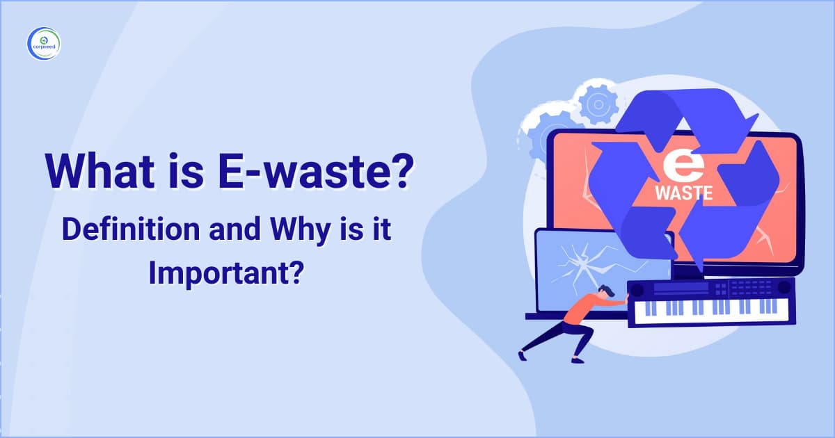 What is E-waste and Why is it Important?