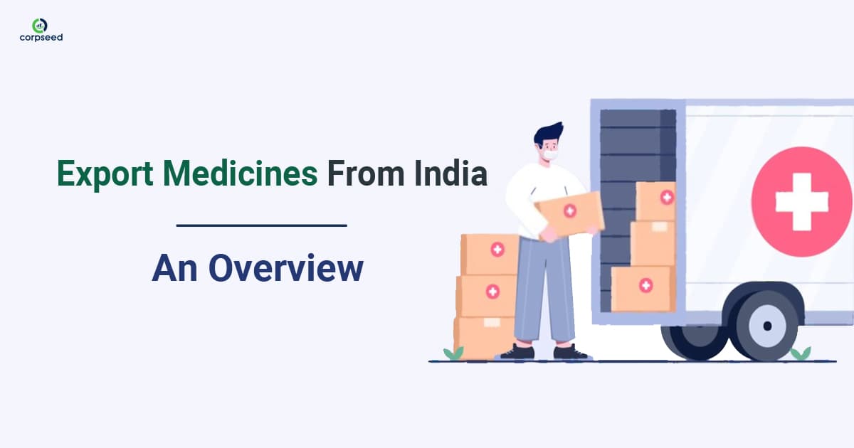 Export Medicines From India: An Overview