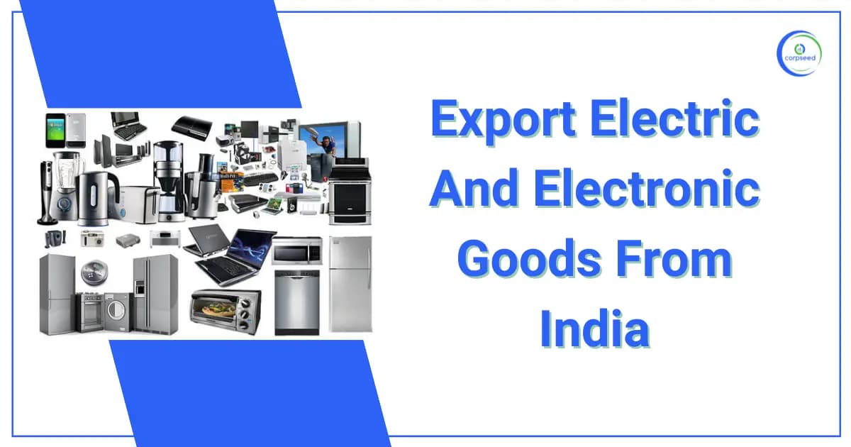 How To Export Electric And Electronic Goods From India