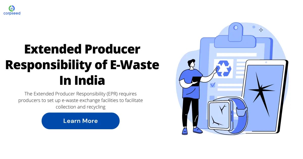 Extended Producer Responsibility of E-Waste In India