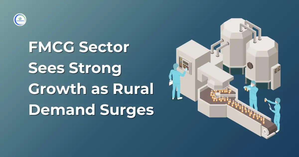 FMCG Sector Sees Strong Growth as Rural Demand Surges