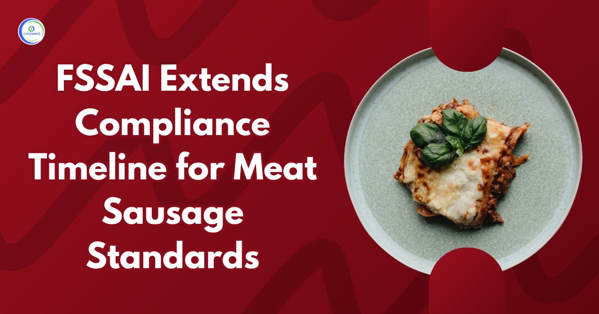 FSSAI Extends Compliance Timeline for Meat Sausage Standards