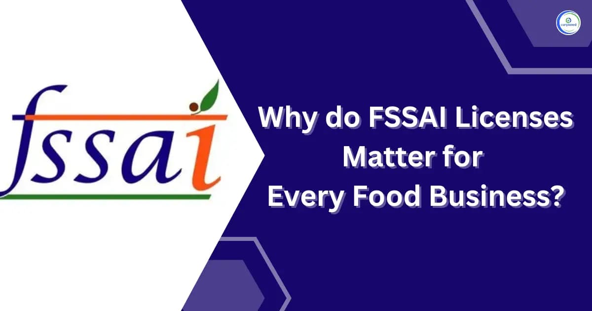 Why do FSSAI Licenses Matter for Every Food Business?